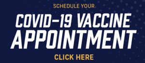Click here to schedule a COVID-19 Vaccination appointment for the first dose.